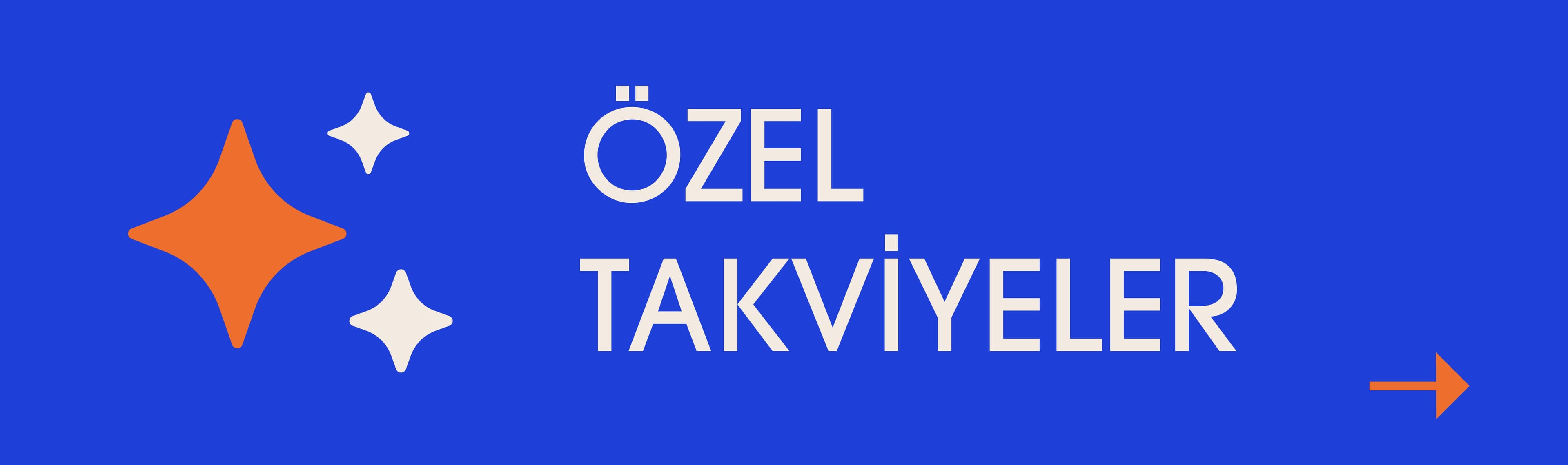 Özel Takviyeler